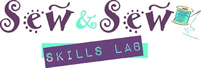 Sew & Sew Skills Lab