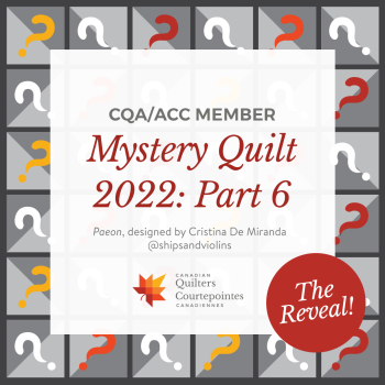 CQA/ACC Mystery Quilt 2022 Part 6